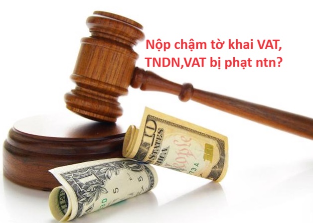 Mức phạt nộp chậm tờ khai thuế 2024 (VAT, TNDN, TNCN....) Mức phạt nộp chậm tờ khai thuế 2024 (VAT, TNDN, TNCN....)