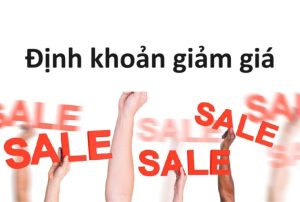 Định khoản giảm giá hàng bán là gì? Cách hạch toán ntn?
