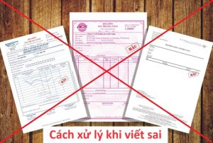 Cách xử lý khi viết sai hóa đơn GTGT, VAT [2024]