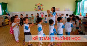 Kế toán trường học, kế toán trường mầm non, kế toán trung tâm ngoại ngữ